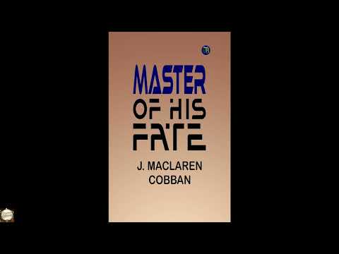 Master of His Fate by J. Maclaren Cobban — free full audiobook