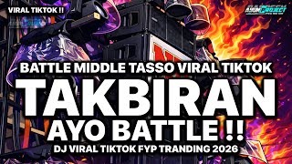 Download lagu DJ TAKBIRAN MIDDLE TASSO VIRAL TIKTOK TERBARU FULL BASS TAKBIRAN 2026 mp3