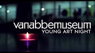 Young Art Night   Van Abbe Museum