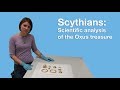 Scythians: scientific analysis of the Oxus treasure