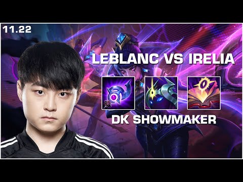 DK SHOWMAKER LEBLANC VS IRELIA EUW (11.22)