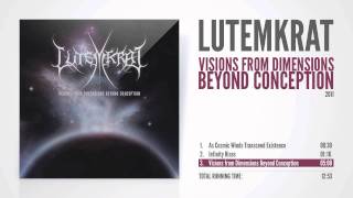 LUTEMKRAT - Visions from Dimensions Beyond Conception