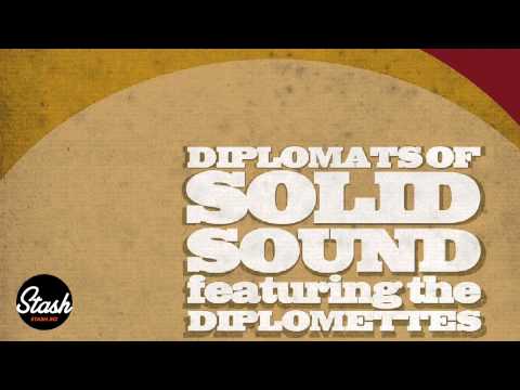 Diplomats Of Solid Sound feat. The Diplomettes - Come In My Kitchen