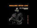 Lou Donaldson  - Wailing With Lou -  04  - Move It