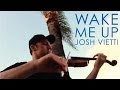 Wake Me Up Avicii Violin Cover Josh Vietti Follow JOSHVIETTI On IG