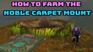 How to Farm the Noble Flying Carpet Mount ~ World of Warcraft