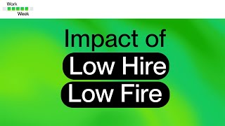 Work Week Episode 40: What’s the Impact of a Low Hire, Low Fire Job Market? | Upwork