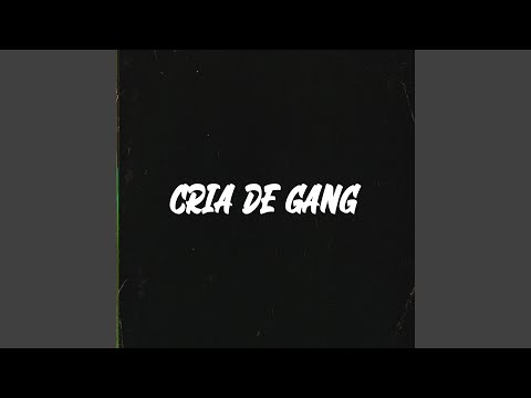 Cria de Gang