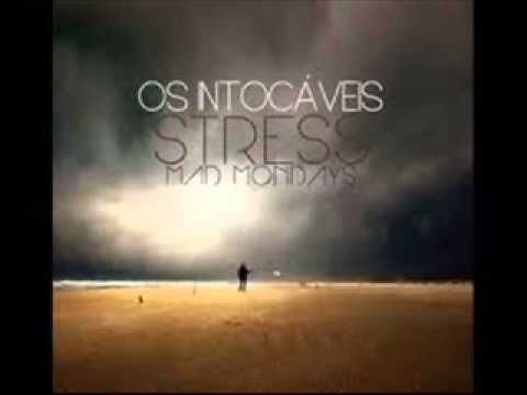 Os Intoc4veis - Stress
