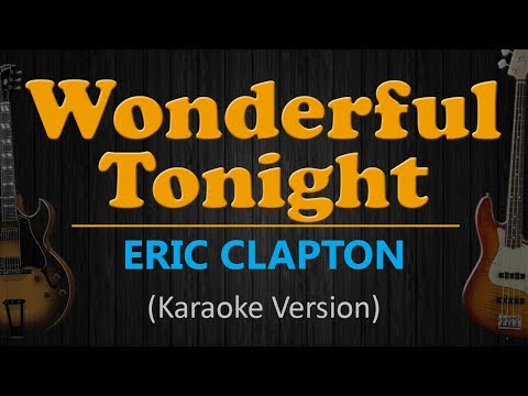 WONDERFUL TONIGHT - Eric Clapton (HD Karaoke)