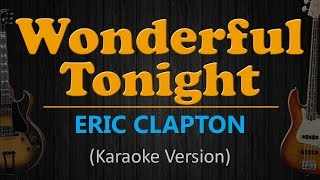 Download lagu WONDERFUL TONIGHT - Eric Clapton (HD Karaoke) mp3