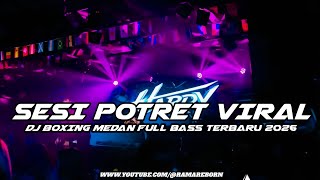 Download lagu DJ SESI POTRET X BUNGA TERAKHIR VIRAL FULL BASS BOXING MEDAN PALING NAGIH TERBARU 2026 (RAMA REBORN) mp3