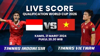 LIVE SCORE Pertandingan Timnas Indonesia vs Vietnam di Kualifikasi Piala Dunia 2026 Zona Asia