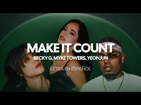 Make It Count - Becky G, Myke Towers, Yeonjung (Letra en Espa&ntilde;ol) | World Baseball Classic 2026 