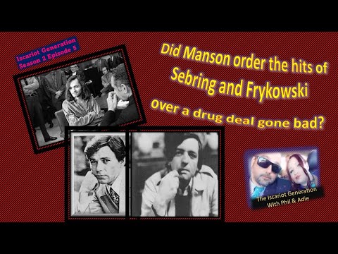 Did Manson Order the Hits of Sebring and Frykowski Over a Drug Deal Gone Bad?