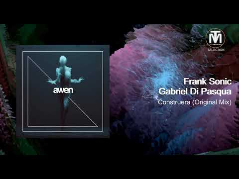 Frank Sonic, Gabriel Di Pasqua - Construera (Original Mix)