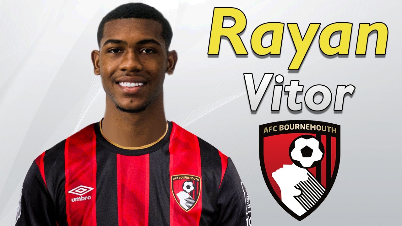 RAYAN Vitor Welcome to Bournemouth 2026 Best Goals & Skills - YouTube