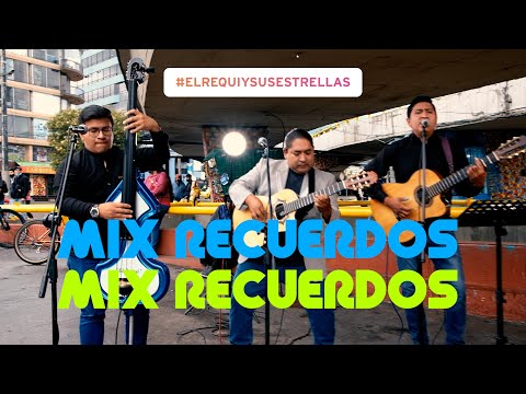 MIX RECUERDOS - El Requi y Sus Estrellas