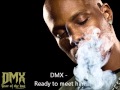 DMX - Ready to meet him 