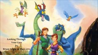 Looking Through Your Eyes by Bryan White &amp; The Corrs from Quest For Camelot (HD)