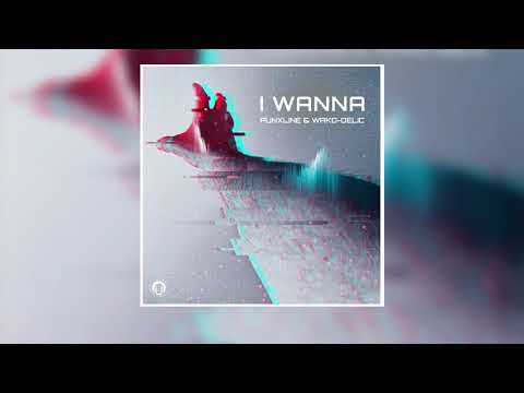 Punxline & Wako Delic ▶ I Wanna (NEW PSYTRANCE SINGLE)