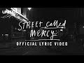 Street Called Mercy Official Lyric Video -- Hillsong UNITED