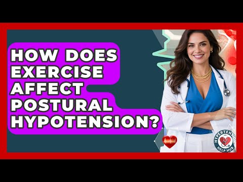 How Does Exercise Affect Postural Hypotension? - Hypertension Help Hub