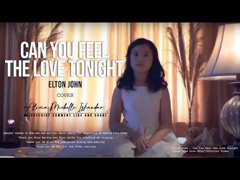 Alicia Michelle Iskandar - Can You Feel the Love Tonight by Elton John (Cover)