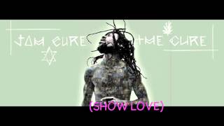 JAH CURE-(Show love )-BRAND NEW