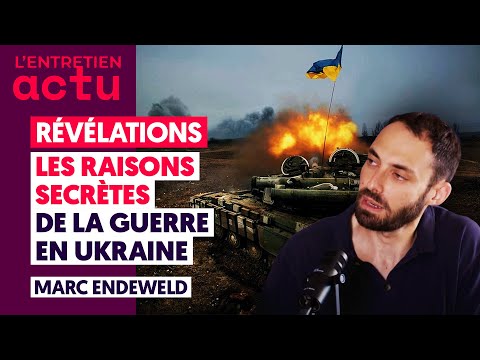 RÉVÉLATIONS : LES RAISONS SECRÈTES DE LA GUERRE EN UKRAINE