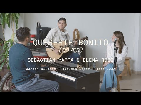 Quererte Bonito - Sebastián Yatra y Elena Rose (Cover)