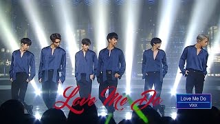 빅스(VIXX) - Love Me Do 무대 교차편집 original ver.