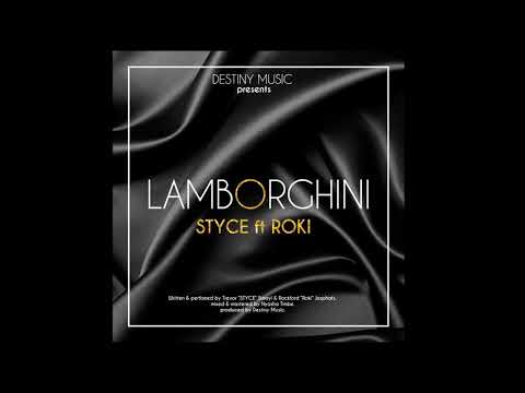 STYCE (Lamborghini) ft Roki. Prod by Nyasha Timbe.