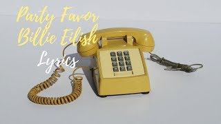 Party Favor- Billie Eilish (LYRICS VIDEO)