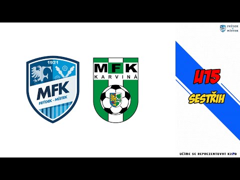 17.k.MSŽL U15: MFK Karviná - MFK FM 3:2 (1:2)