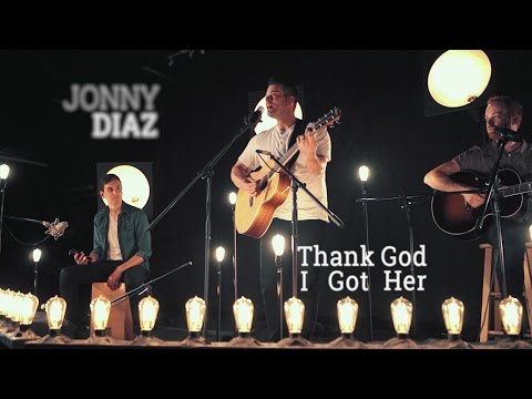 Jonny Diaz - "Thank God I Got Her" (Acoustic)