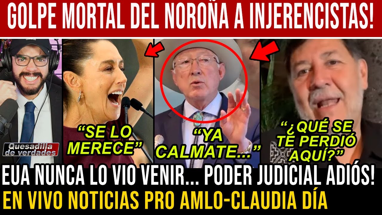 🚨DOMINGAZO! GOLPE MORTAL DE NOROÑA A EUA! "¡QUÉ SE TE PERDIÓ AQUÍ KEN!" A ANAYA LO EMPINA EL PAN HOY