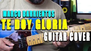 TE DOY GLORIA - MARCO BARRIENTOS