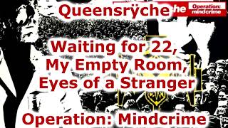 Queensrÿche - Waiting on 22,My Empty Room,Eyes of a Stranger W/Lyrics