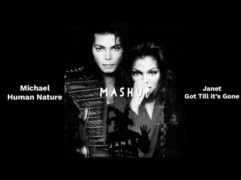 Janet & Michael Jackson - Got Till It’s Gone (Human Nature Mashup)