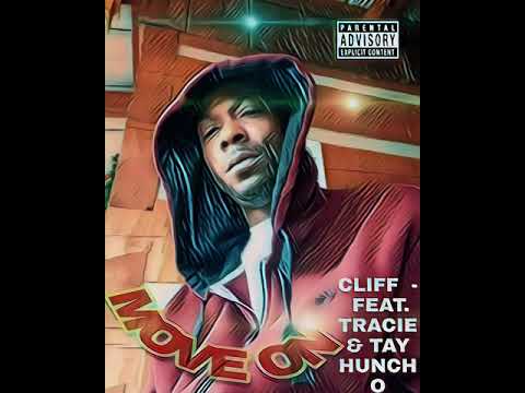MOVE ON - CLIFF FEAT. TRACIE & TAY HONCHO