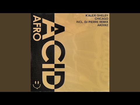 Chicago (DJ Pierre Chicago Club Mix)