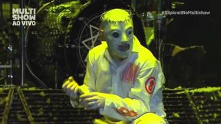 Slipknot - Pulse of the Maggots - Live Monsters of Rock Brasil 2013