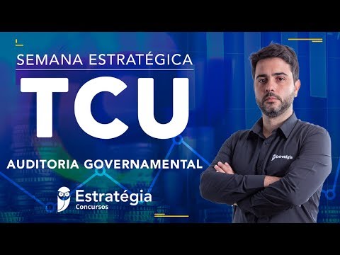 Auditoria Governamental para o TCU – Resumo em UMA aula - Prof. Guilherme Santanna
