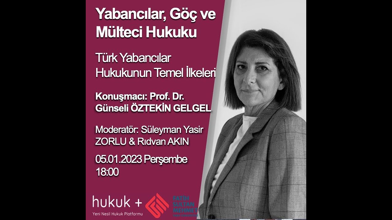 Yabancılar, Göç ve Mülteci Hukuku-1: Türk Yabancılar Hukukunun Temel İlkeleri