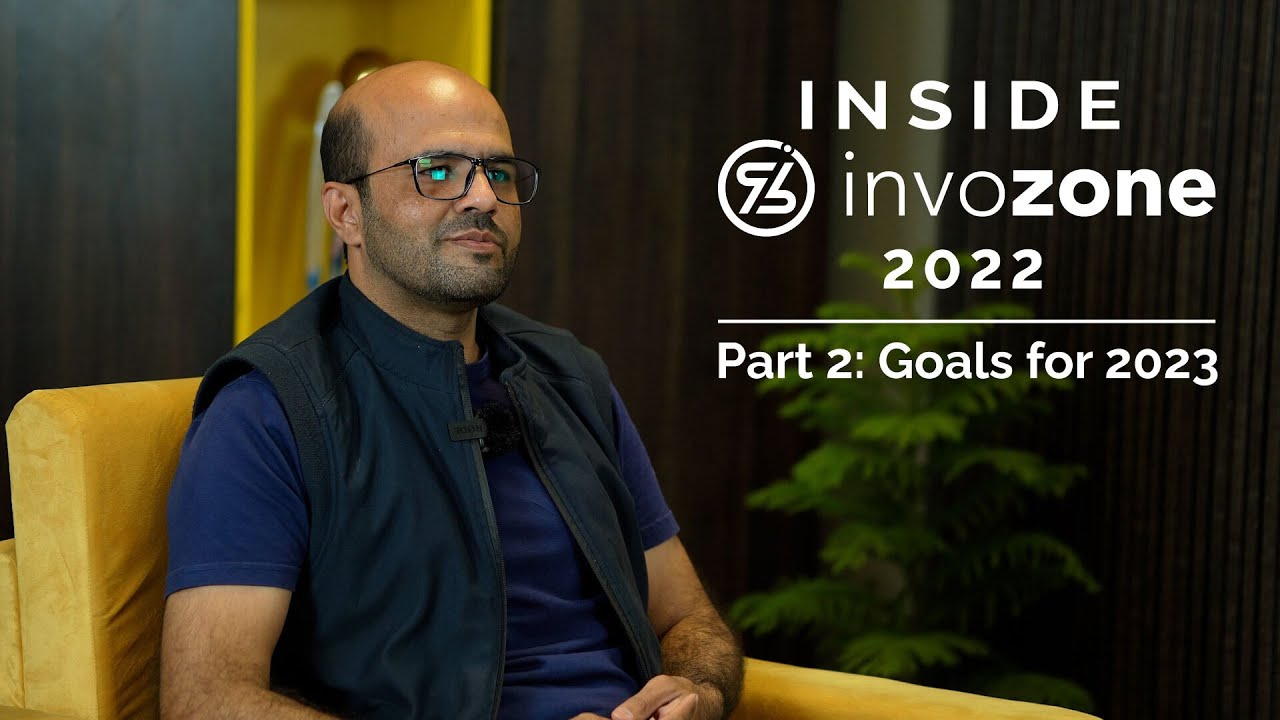 Goals for 2023 | Inside InvoZone 2022 - Part 2