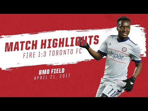 Match Highlights | Toronto FC 3:1 Chicago Fire | April 21, 2017