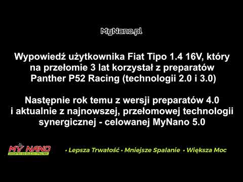 Większa Moc Fiat Tipo 1.4 16V dodatki do oleju - pakiety opinia o Panther P52 i najnowszych MyNano