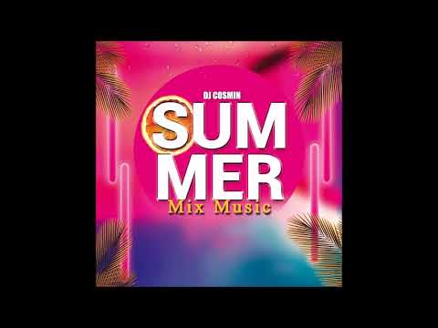 SUMMER MIX MUSIC   DJ COSMIN