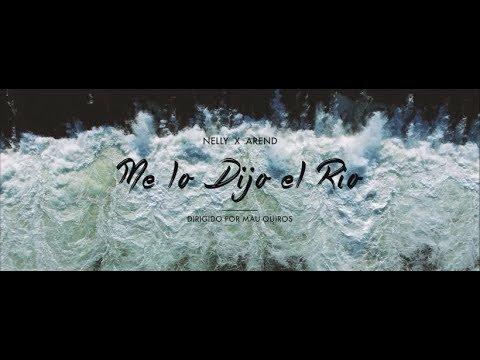 Nelly x Arend // Me lo dijo el Río